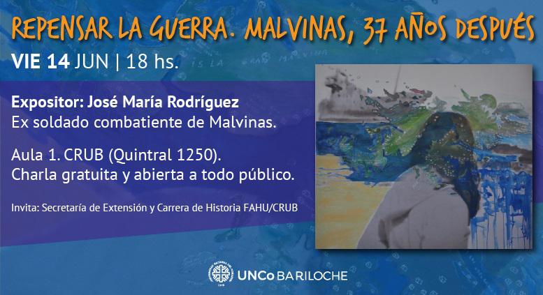 Charla abierta: Repensar la guerra. Malvinas, 37 a&ntilde;os despu&eacute;s