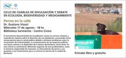 INIBIOMA CONICET/UNCo invita mi&eacute;rcoles 17 de agosto charla debate: perros en la calle