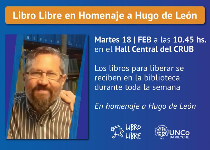 Homenaje a Hugo de Le&oacute;n y Libro Libre en la UNCo - Bariloche