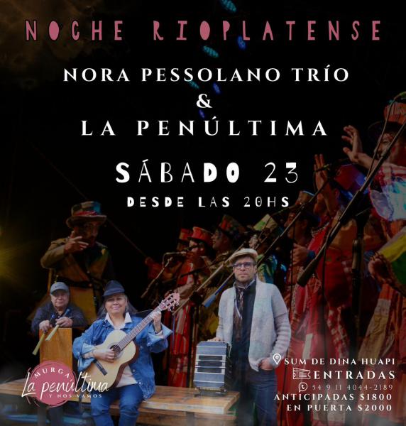  NOCHE RIOPLATENSE NORA PESSOLANO TR&Iacute;O & LA PEN&Uacute;LTIMA