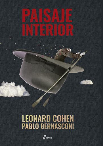 Pablo Bernasconi descubre el exquisito 'Paisaje interior' de Leonard Cohen