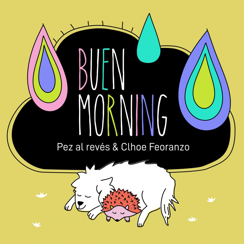 Buen Morning  NUEVO LANZAMIENTO / Pez al rev&eacute;s & Chloe Feoranzo