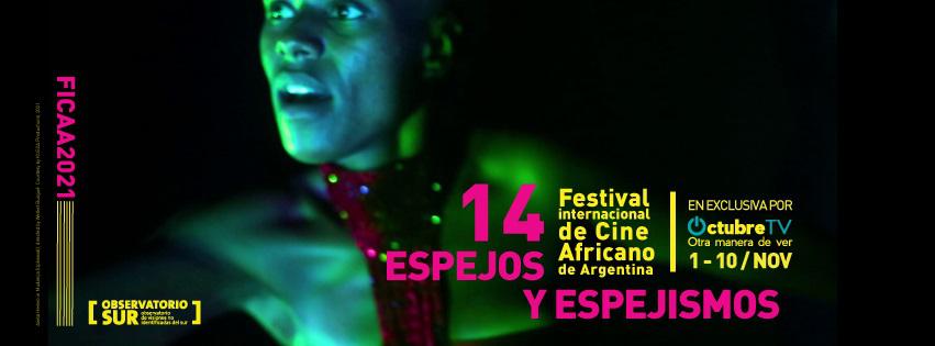 Festival Internacional de Cine Africano de Argentina - 14&deg; Espejos y Espejismos