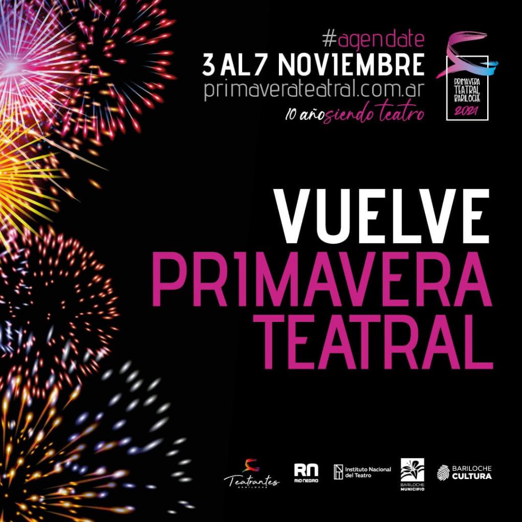 Primavera Teatral Bariloche 2021  &iexcl;Edici&oacute;n n&uacute;mero 10!  &#128197; Del 3 al 7 de noviembre