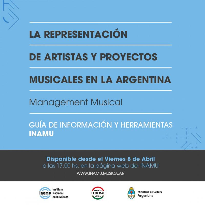 LANZAMIENTO INAMU: "LA REPRESENTACI&Oacute;N DE ARTISTAS Y PROYECTOS MUSICALES EN LA ARGENTINA - MANAGEMENT MUSICAL"
