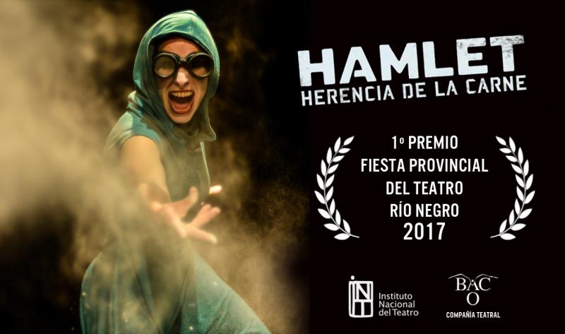 Hamlet. Herencia de la carne de Baco Compa&ntilde;&iacute;a Teatral gan&oacute; la Fiesta Provincial del Teatro de R&iacute;o Negro y viajar&aacute; al Nacional