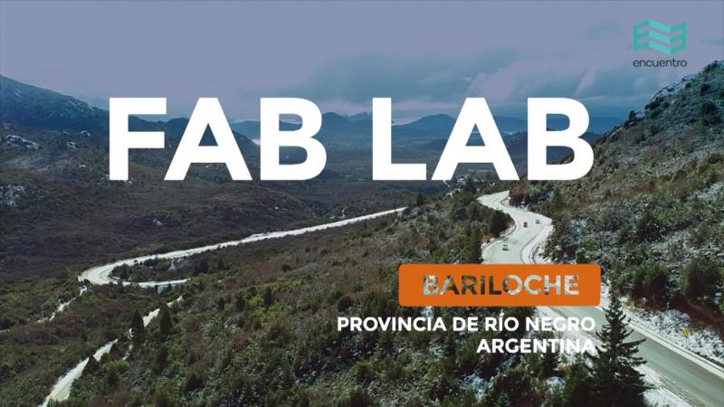 El Fab Lab Bariloche destacado en una serie de Canal Encuentro