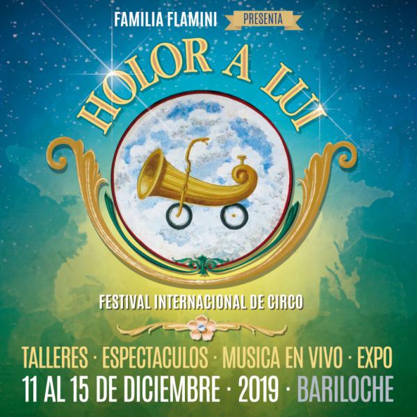 Circo, arte y homenaje: llega el Festival Internacional Holor a Lui a Bariloche