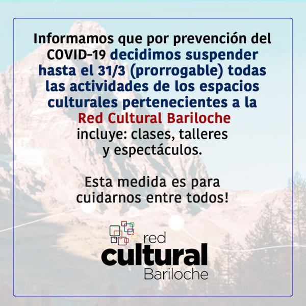 Clases, talleres y espect&aacute;culos de la Red Cultural Bariloche suspendidos