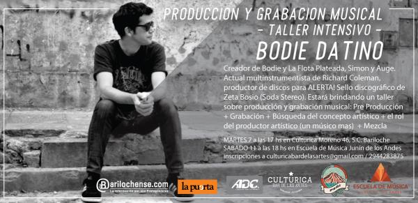 Bodie Datino dictar&aacute; un Taller de Producci&oacute;n y Grabaci&oacute;n musical este martes a las 17 hs