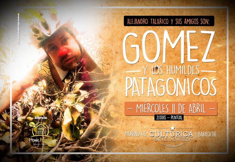 Teatro de Alto Nivel: GOMEZ y los Humildes Patagonicos