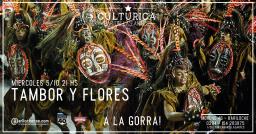 Tambor y Flores en Vivo! (Entrada Libre)