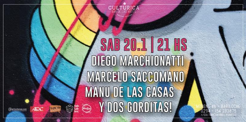 Diego Marchionatti + Marcelo Saccomanno + Manu de las Casas + Dos Gorditas