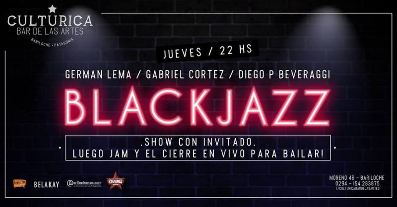 &iexcl;BLACKJAZZ! Jam & show con invitados y m&uacute;sica en vivo! 