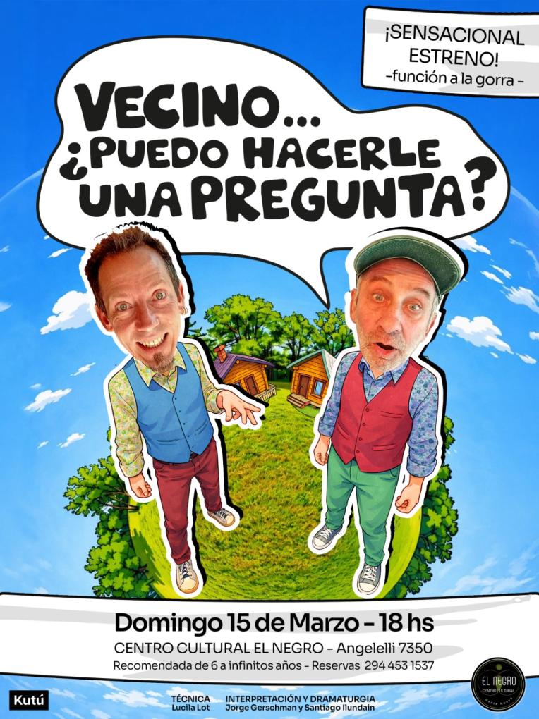 Vecino &iquest;puedo hacerle una pregunta?