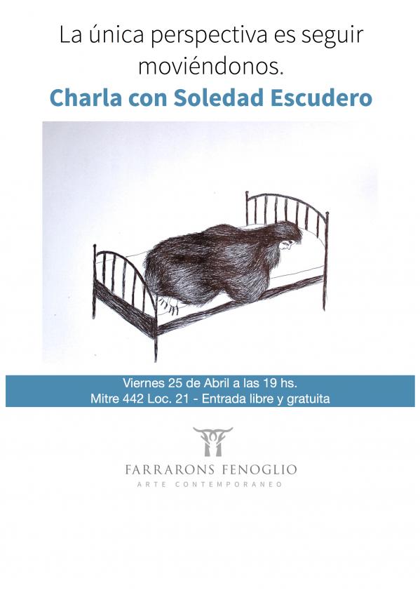 CHARLA LA UNICA PERSPECTIVA ES SEGUIR MOVIENDONOS DE LA ARTISTA SOLEDAD ESCUDERO