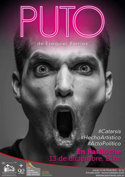 Unipersonal 'Puto', de Ezequiel Barrios  #Catarsis #HechoArt&iacute;stico #ActoPol&iacute;tico