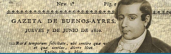 El 7 de junio de 1810 funda la Gazeta de Buenos Aires, fecha que di&oacute; origen al D&iacute;a del Periodista. Feliz Dia!!