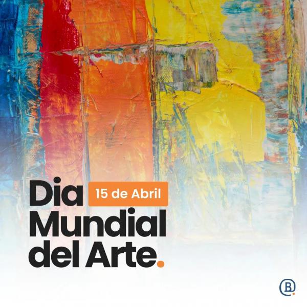 &#128197; 15 de abril - Dia Mundial del Arte