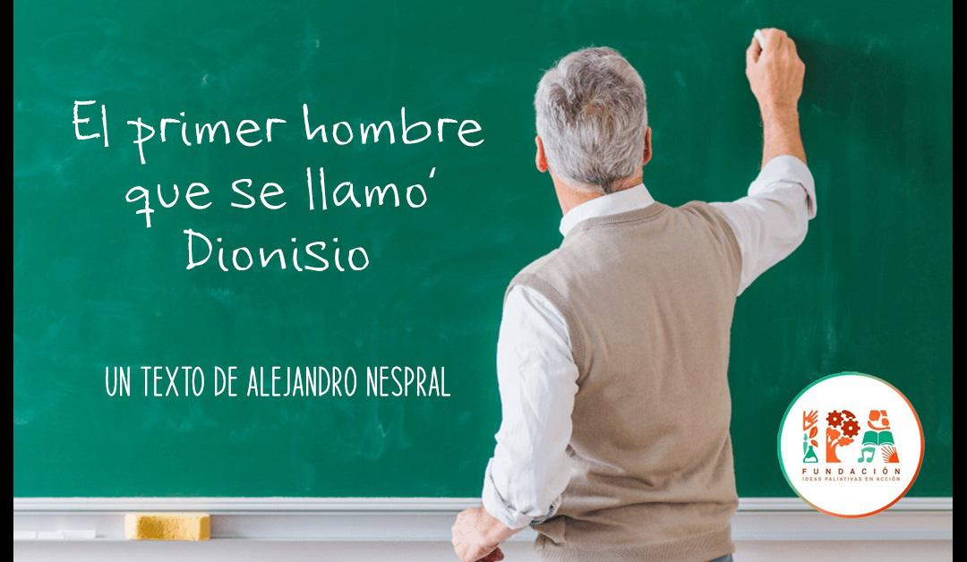 El primer hombre que se llam&oacute; Dionisio - Fundaci&oacute;n IPA