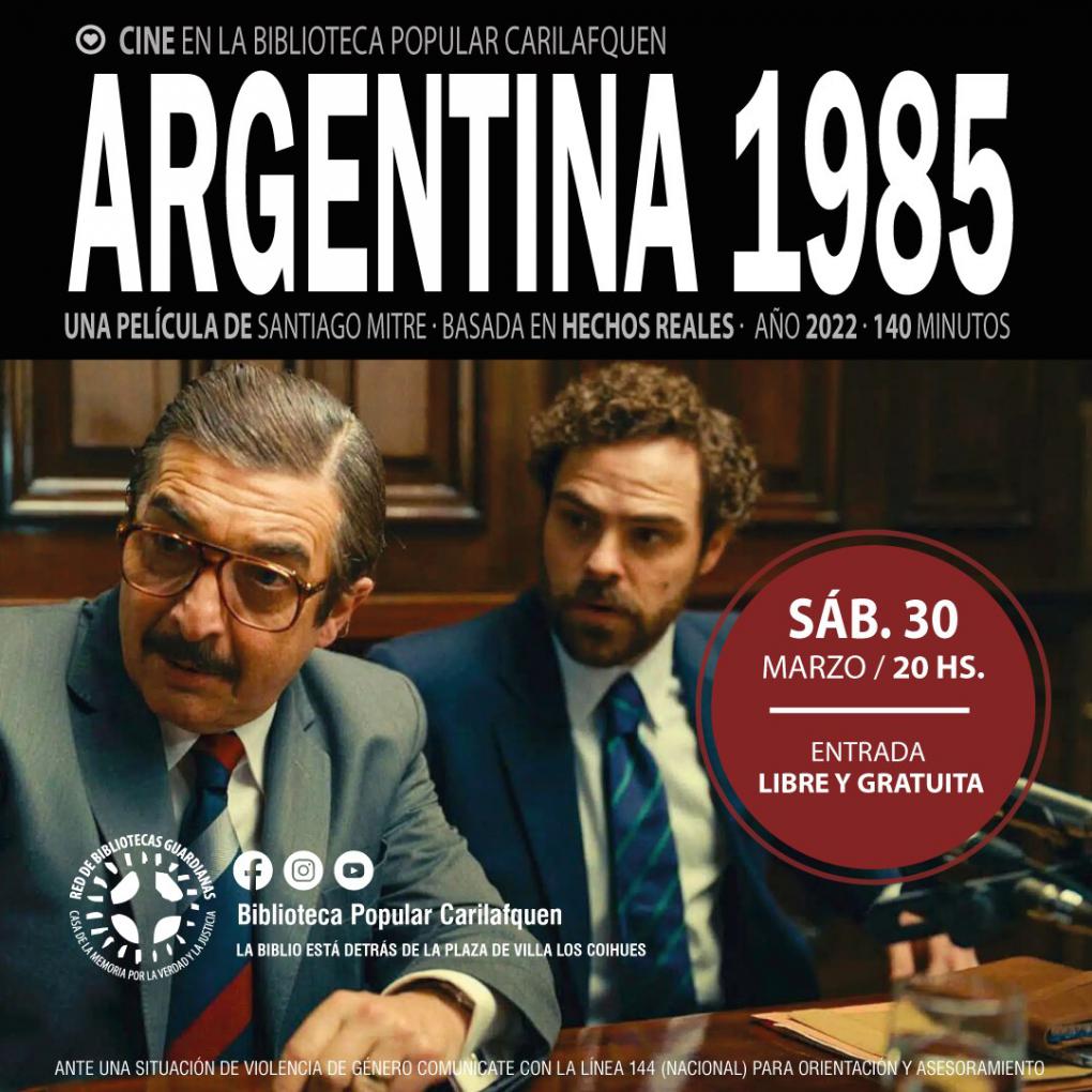 Cine en la Biblioteca Popular Carilafquen:  &#147;Argentina, 1985&#148;