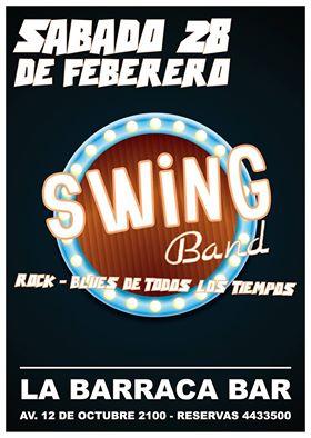  SABADO 28 DE FEBRERO - LA SWING BAND (ROCK & BLUES ) EN VIVO
