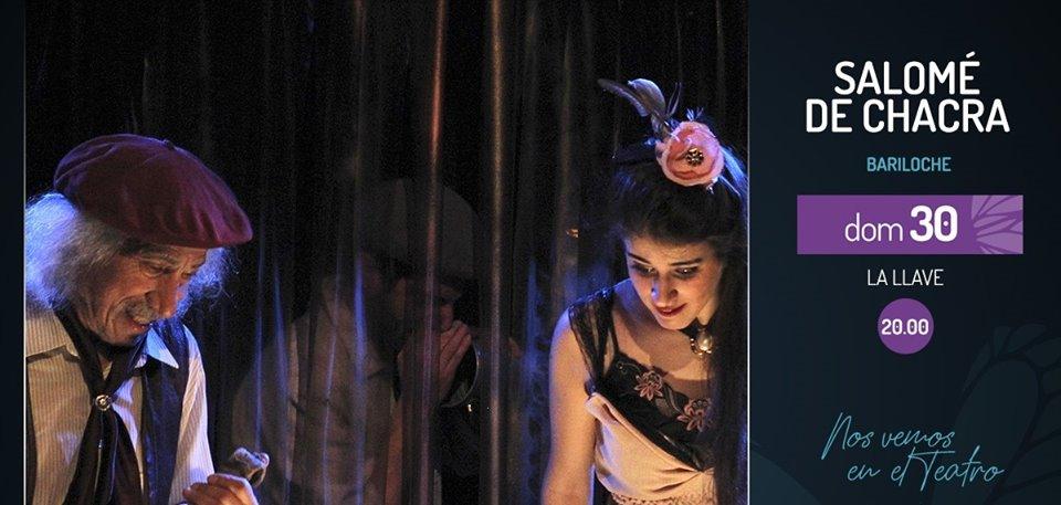 Primavera Teatral Bariloche: 'Salom&eacute; de Chacra'