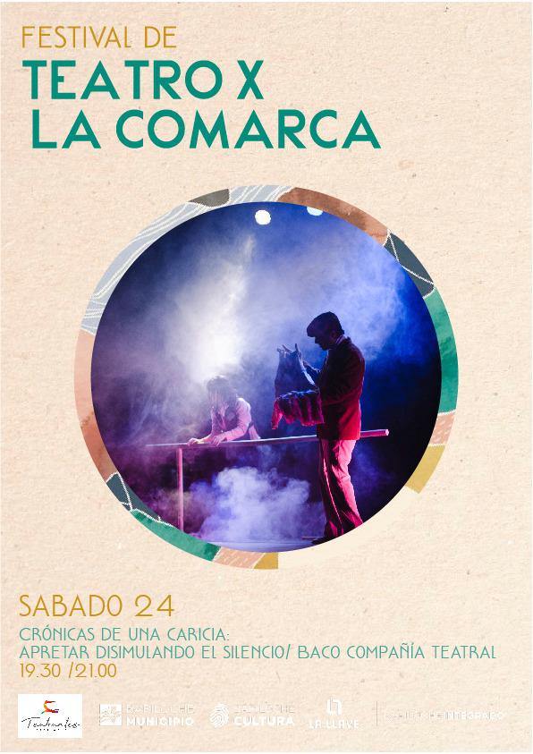 Teatro x la Comarca: Cr&oacute;nicas de una caricia: apretar disimulando el silencio / Baco Compa&ntilde;&iacute;a Teatral