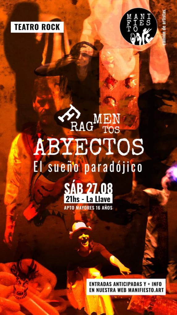  MANIFIESTO Teatro Rock Presenta: FRAGMENTOS ABYECTOS &#147;El sue&ntilde;o parad&oacute;jico&#148;