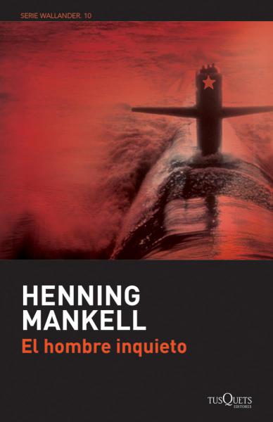El Hombre Inquieto - Henning Mankell - Inspector Wallander 