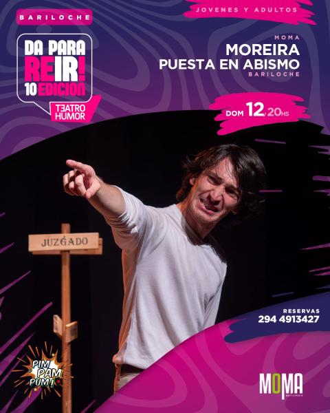 Moreira, puesta en abismo. Festival Da para reir