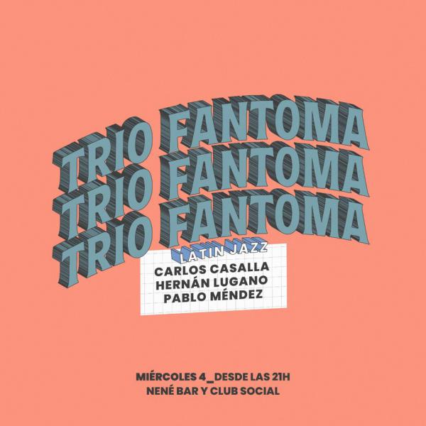 Trio Fantoma en Nen&eacute; Bar.