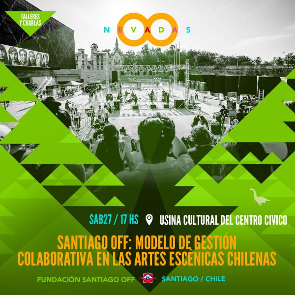 SANTIAGO OFF: MODELO DE GESTI&Oacute;N COLABORATIVA EN LAS ARTES ESC&Eacute;NICAS CHILENAS