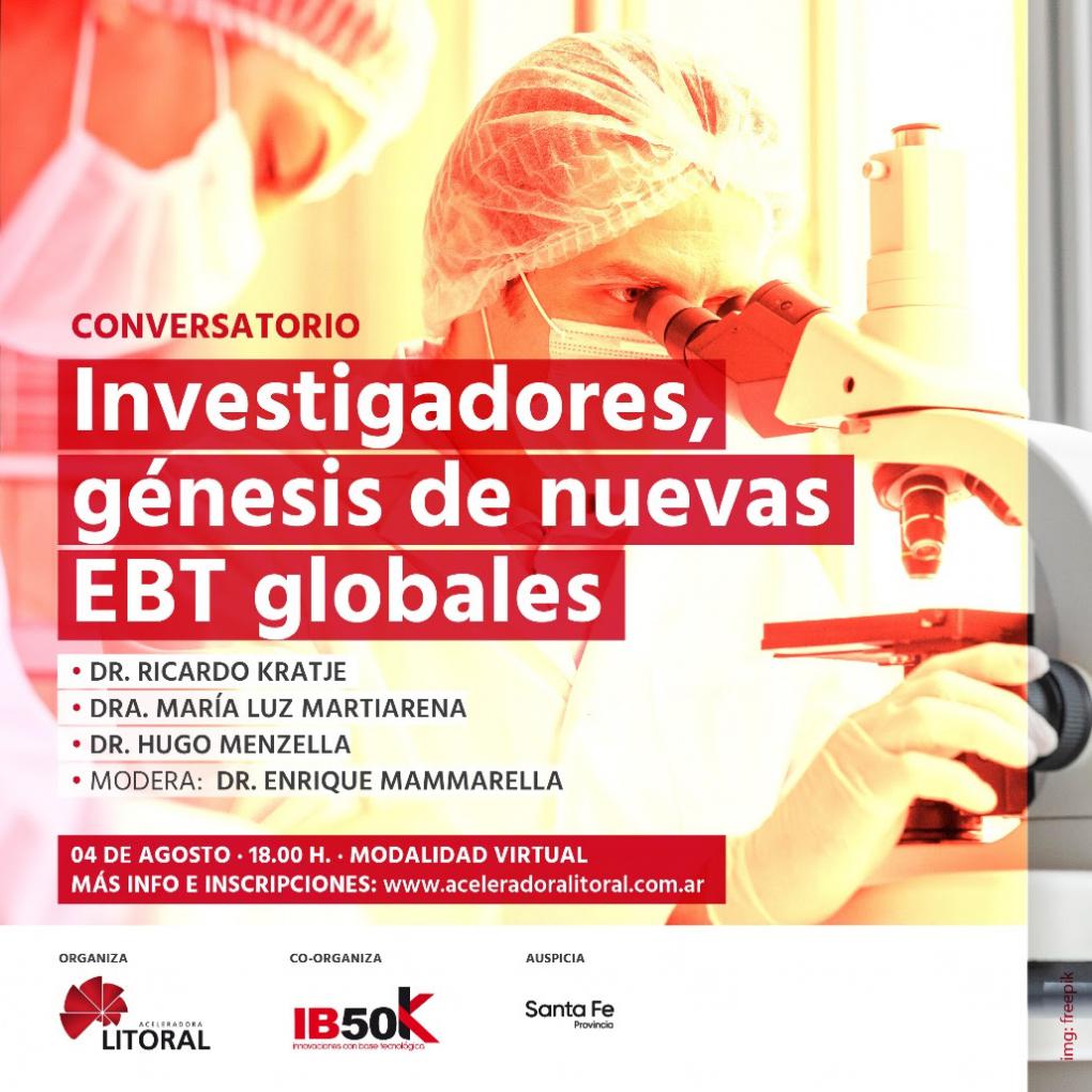 Conversatorio: Investigadores, g&eacute;nesis de EBT globales