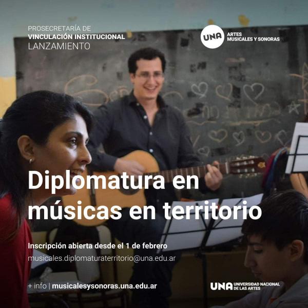 Se lanza la Diplomatura en M&uacute;sicas en territorio, en la Universidad Nacional de las Artes (UNA)