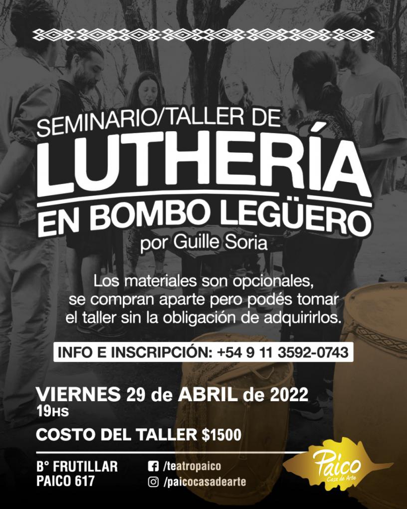 SEMINARIO &#150; TALLER DE LUTHERIA EN BOMBO LEGUERO