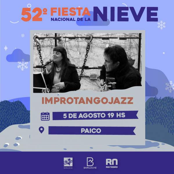 52&deg; FIESTA DE LA NIEVE EN PAICO: IMPROTANGO JAZZ Y MILONI-NAVARRO