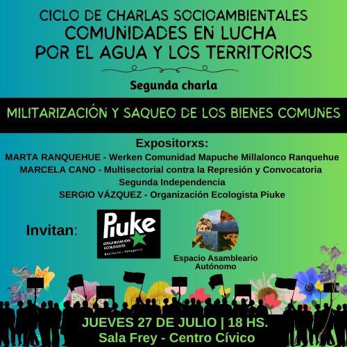 CHARLA EN BARILOCHE SOBRE MILITARIZACI&Oacute;N Y SAQUEO DE LOS BIENES COMUNES