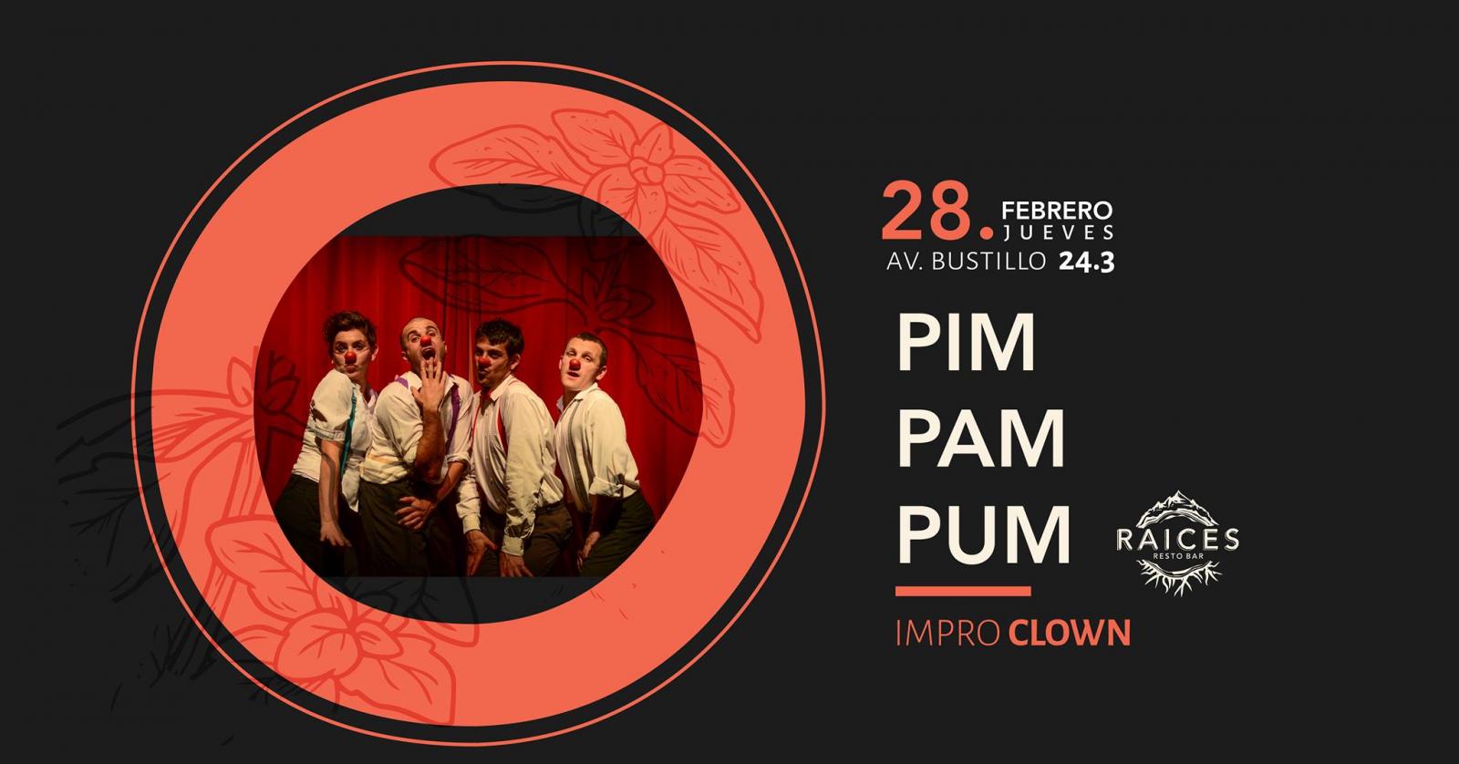 Pim Pam Pum improclown en Raices