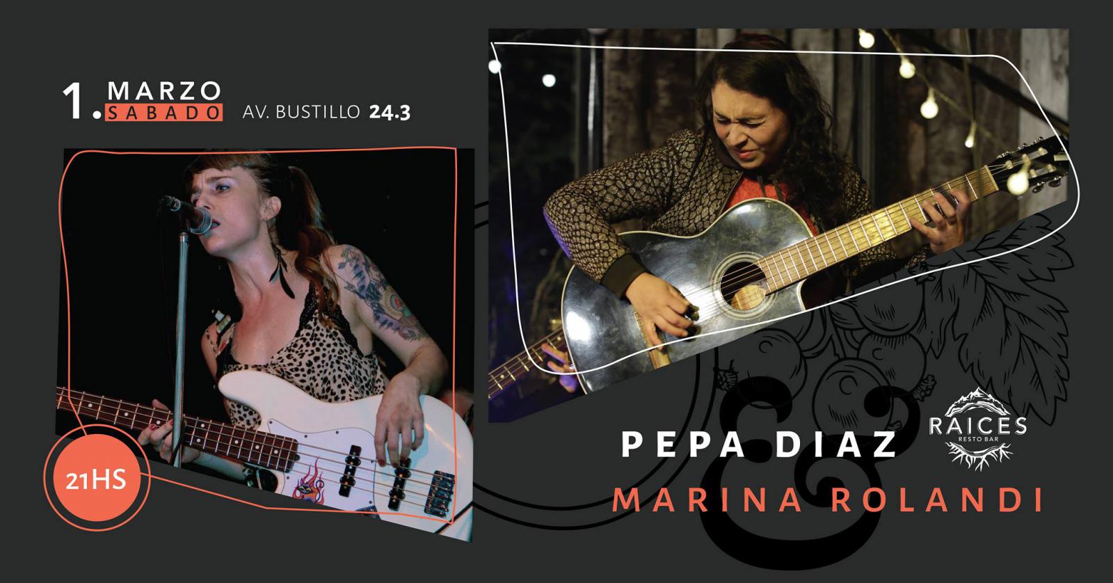 &iexcl;Pepa Diaz + Marina Rolandi en Raices!
