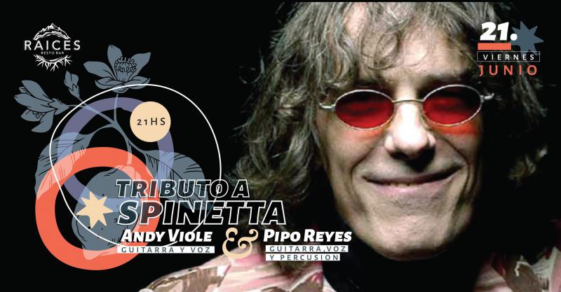 Homenaje a Spinetta con Andy Viole y Pipo Reyes en Raices