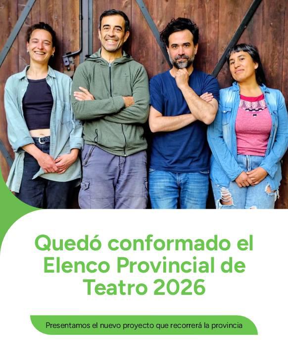  Qued&oacute; conformado el Elenco Provincial de Teatro 2026