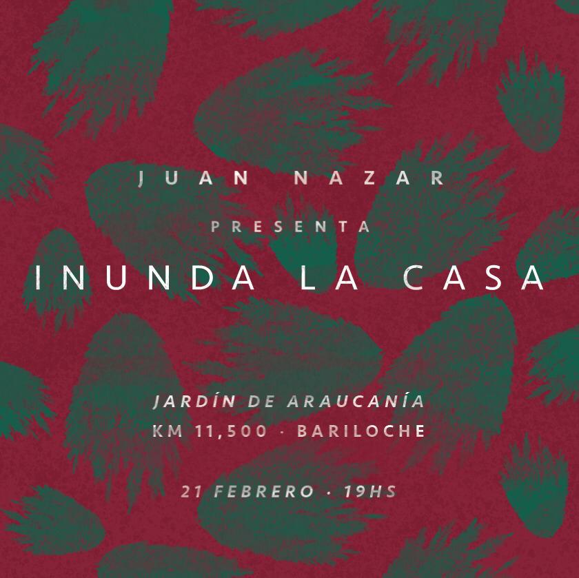 Juan Nazar presenta su disco INUNDA LA CASA en el jardin de Araucania