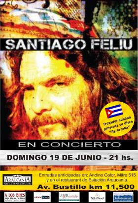 SANTIAGO FELI&Uacute;, Recital del trovador cubano en Bariloche 