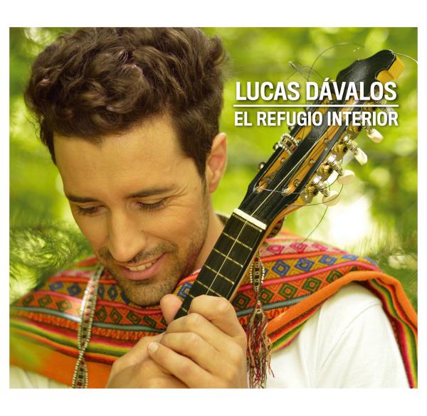 LUCAS DAVALOS presenta su &uacute;ltimo trabajo discogr&aacute;fico independiente &#147;El refugio interior&#148; 