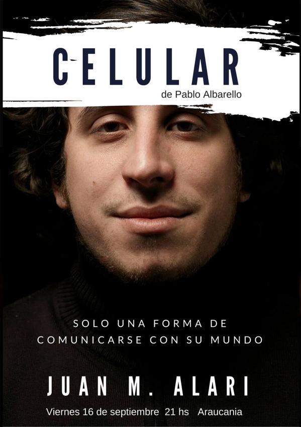 Se estrena en Araucan&iacute;a "CELULAR", espect&aacute;culo de humor negro protagonizado por Juan Manuel Alari