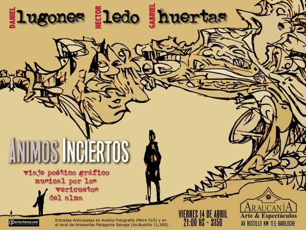 ANIMOS INCIERTOS : Viaje poetico grafico musical por los vericuetos del alma