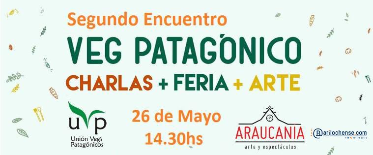 Segundo encuentro VEG Patagonico - Charlas + Feria + Arte