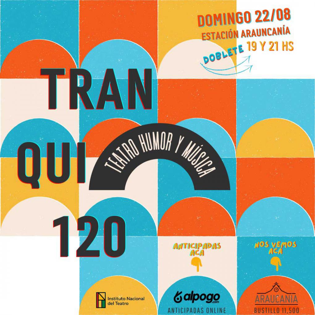 TRANQUI 120 Humor vuelve con dos funciones presenciales!