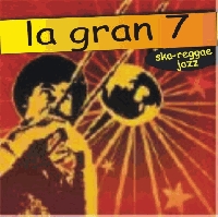 LA GRAN 7 UMPLUGGED - Reggae- Ska- Jazz